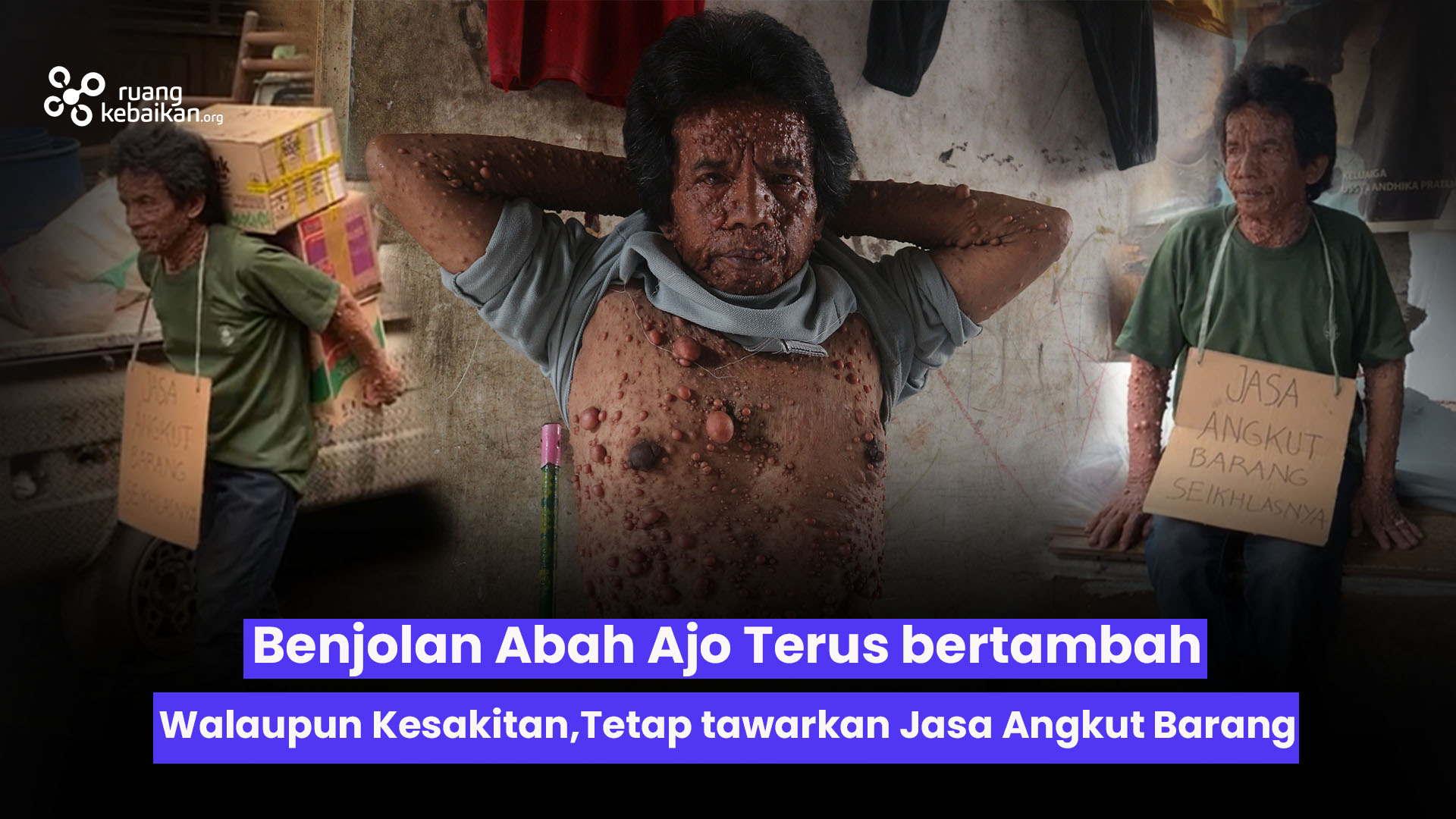 Menahan Sakit dan Perih ! Abah Ajo tetap Tawarkan Jasa Angkut Barang